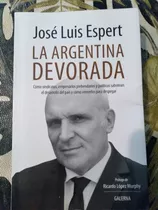 José Luis Espert: La Argentina Devorada
