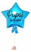 Balão Papai Te Amo Estrela Azul Metalizada C/vareta E Laço 