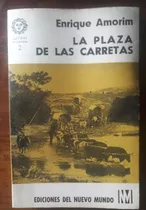 La Plaza De Las Carreta / Enrique Amorim 