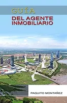 Libro: Guia Del Agente Inmobiliario (spanish Edition)