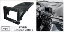 Adaptador Radio Bisel Ford Ecosport 2018 +   Para 10.1 PuLG