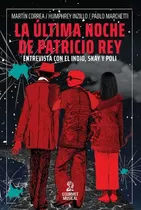 La Última Noche De Patricio Rey - Martín Correa