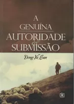 Genuina Autoridade E Submissão, A