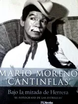 Mario Moreno Cantinflas Bajo La Mirada De Herrera 176 P 2011