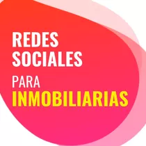 Gestión De Redes Sociales - Community Manager Inmobiliarias