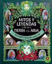 Libro Mitos Y Leyendas De La Tierra Y El Agua, De Claire Cock-starkey. Editorial Contrapunto, Tapa Dura, Edición 1 En Español, 2023