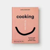 Cooking For Your Kids, De Autor. Editorial Phaidon Ingles En Español