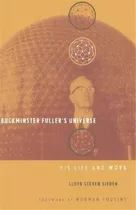 Buckminster Fuller's Universe : An Appreciation, De Lloyd Sieden. Editorial Ingram Publisher Services Us, Tapa Blanda En Inglés