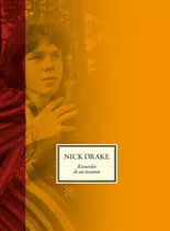 Gabrielle Drake | Nick Drake. Recuerdos De Un Instante