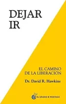 Dejar Ir, De David Hawkins. Editorial Grano De Mostaza, Tapa Blanda En Español, 2014