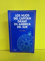Los Hijos Del Capitán Grant En América Del Sur. Julio Verne