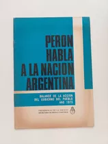 Peron Habla A La Nacion Argentina - Balance De Accion 1973