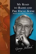My Road To Radio And The   Vocal Scene, De George Jellinek. Editorial Mcfarland Co Inc, Tapa Blanda En Inglés