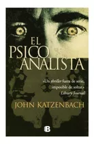 El Psicoanalista - John Katzenbach - Libro Físico Usado