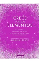 Crece Con Los Elementos Gabriela Herstik - Roca - Libro