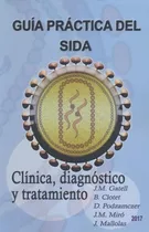 Guía Práctica Del Sida 2017 Clínica Diagnostico Tratamiento