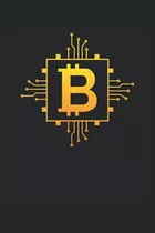 Bitcoin Computer Chip Crypto Design Btc Notebook: 15 24 X 22