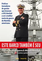 Este Barco Também E Seu: Práticas Inovadoras De Gestão Que Levaram O Uss Benfold A Ser O Melhor Navio De Guerra Da Marinha Americana, De Abrashoff, D. Michael. Editora Pensamento Cultrix, Capa Mole Em