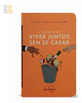 O Pecado De Viver Juntos Sem Se Casar  | Arival Dias Casimiro