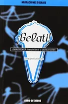 ¡gelati! : Para Entender: La Evolución De La Célula Al Hombr