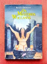 Livro Os Mistérios Wiccanos Antigas Origens E Ensinanentos 