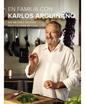 En Familia Con Karlos Arguiñano, De Karlos Arguiñano. Editorial Planeta, Edición 1 En Español