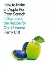 How To Make An Apple Pie From Scratch : In Search Of The Rec