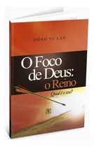 Livro O Foco De Deus: O Foco De Deus, De Dong Yu Lan. Editora Árvore Da Vida, Capa Dura Em Português