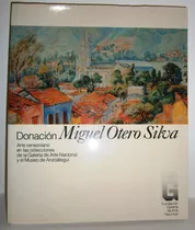 Donación Miguel Otero Silva. Arte Venezolano En La Colección