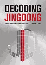 Decoding Jingdong: The Secret Technology Behind Chinas E-commerce Giant, De Research And Development System, Jd. Editorial Royal Collins Publishing Company, Tapa Blanda En Inglés