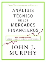 Análisis Técnico De Los Mercados Financieros (gestión 2000) 