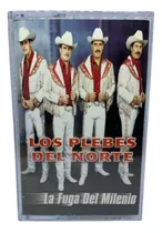 Cassete Original De Los Plebes Del Norte La Fuga Del Milenio