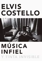 Libro Música Infiel Y Tinta Invisible