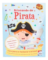 Fazendo A Festa I! Brincando De Pirata, De Cather, Hannah. Happy Books Editora Ltda., Capa Dura Em Português, 2018