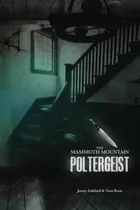 Libro: El Poltergeist De Mammoth Mountain