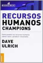 Libro Recursos Humanos Champions /dave Ulrich