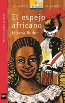 El Espejo Africano - Liliana Bodoc - Sm