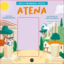 Atena - Meus Primeiros Mitos, De Patsias, Chiara. Vergara & Riba Editoras, Capa Dura Em Português, 2022