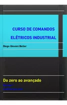 Curso De Comandos Elétricos Industrial Vol. 1