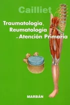 Traumatología Y Reumatología En Atención Primaria, De Cailliet., Vol. No Aplica. Editorial Marban, Tapa Blanda En Español, 2014