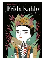 Frida Kahlo. Una Biografia - Maria Hesse