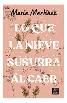 Lo Que La Nieve Susurra Al Caer, De Martínez, María. Editorial Cross Books En Español