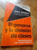 John Sulston. El Genoma Y La División De Clases. J. Ha&-.