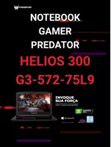 Notebook Gamer Premium Em Desconto*acer Predator Helios 300