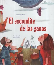 El Escondite De Las Ganas, De Michell, Laura. Editorial Vergara & Riba, Tapa Dura En Español, 2014