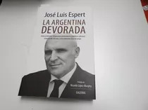 La Argentina Devorada. Jose Luis Espert - L552