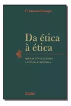 Da Etica Aetica. Minhas Duvidas Sobre A Ciencia Ec, De Buarque, Cristovam. Editora Ibpex, Capa Mole Em Português, 2021