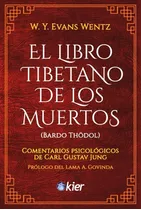 El Libro Tibetano De Los Muertos - Evans Wentz, De Evans Wentz, W.y.. Kier Editorial, Tapa Tapa Blanda En Español, 2014