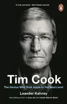 Tim Cook : The Genius Who Took Apple To The Next Level - Lea