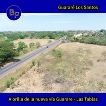 Guararé Los Santos, 5 Hectáreas De Terreno Plano A Orilla De La Nueva Carretera Hacia Guararé $20 X M2